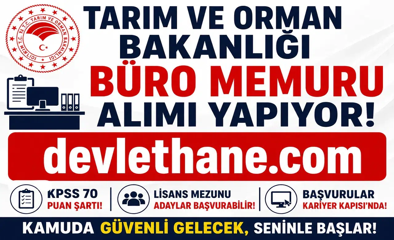 Tarım ve Orman Bakanlığı Büro Memuru Alımı Başladı! KPSS 70 Puanla Başvuru Yapılabilecek