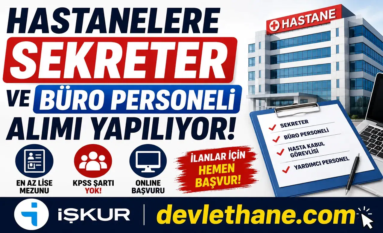 Hastanelere Sekreter ve Büro Personeli Alımı Başladı! İŞKUR Üzerinden Başvurular Alınıyor