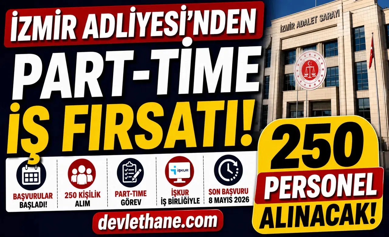 İzmir Adliyesi’nden Part-Time İş Fırsatı! 250 Personel Alımı Başladı