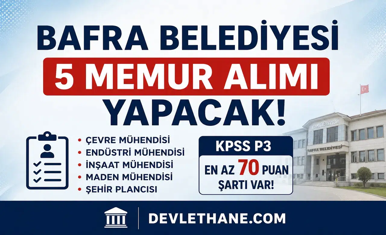 Bafra Belediyesi 5 Memur Alımı Yapacağını Duyurdu