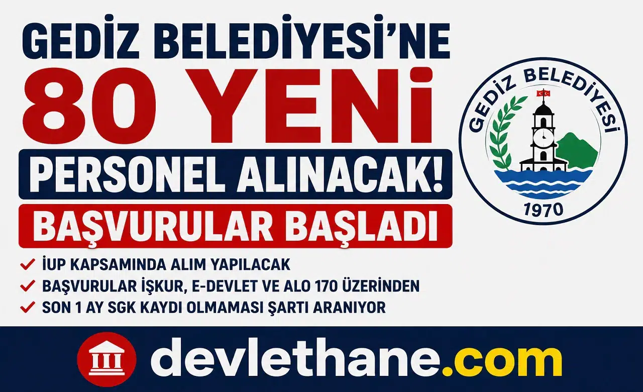 Gediz Belediyesi’ne 80 Personel Alımı Başladı! İUP Kapsamında Başvurular Alınıyor
