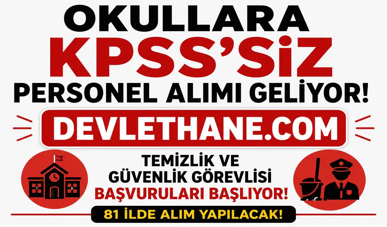 MEB'den Okullara KPSS Şartsız Personel Hamlesi! Temizlik ve Güvenlik Görevlisi Alımı İçin Yeni Dönem Başlıyor