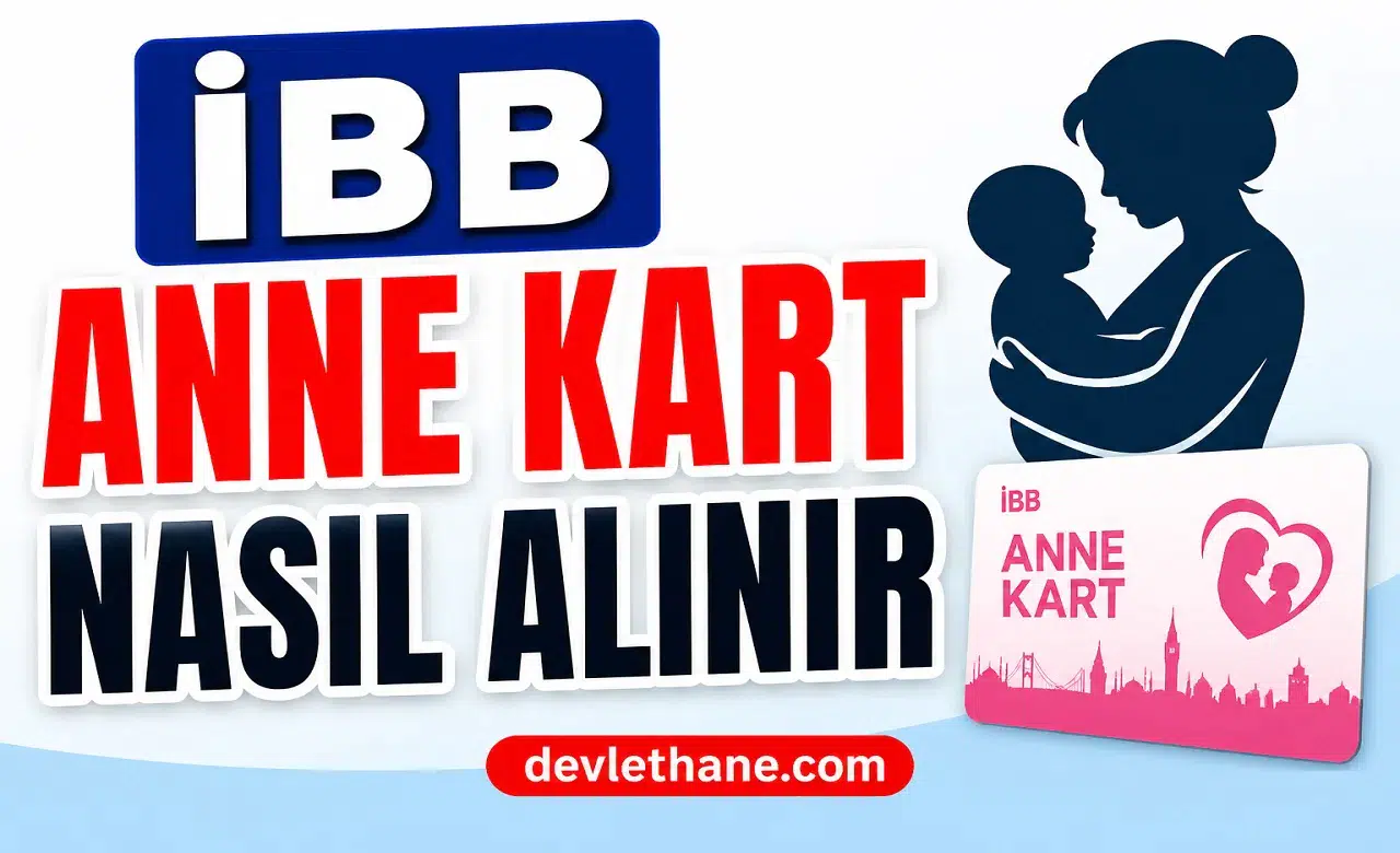 Anne Kart Başvurusu Nasıl Yapılır? Anne Kart Nedir? Nasıl Alınır?