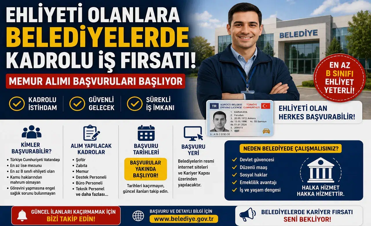 Ehliyeti Olanlara Belediyelerde Kadrolu İş Fırsatı! Memur Alımı Başvuruları Başlıyor