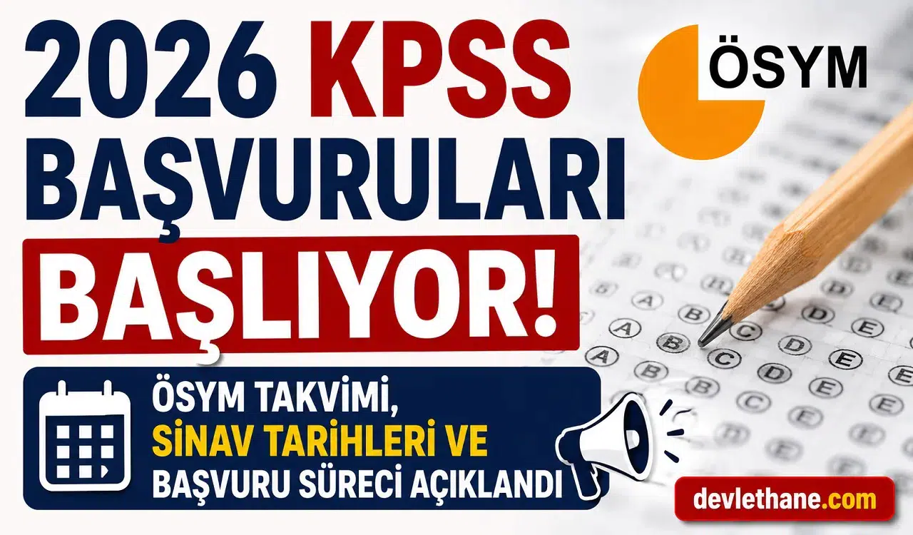 2026 KPSS Başvuruları Başlıyor! ÖSYM Takvimi, Sınav Tarihleri ve Başvuru Süreci Açıklandı