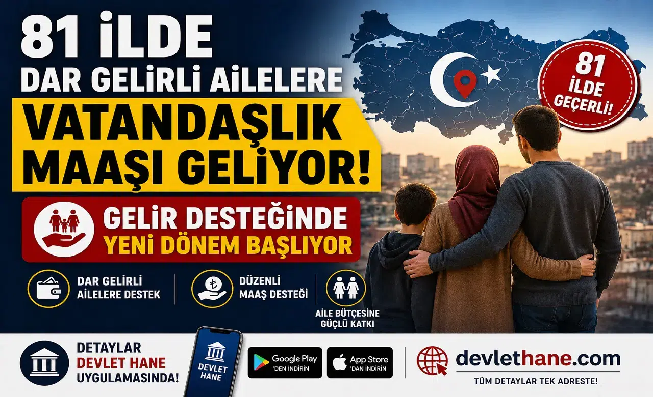 81 İlde Dar Gelirli Ailelere Vatandaşlık Maaşı Geliyor! Gelir Desteğinde Yeni Dönem Başlıyor