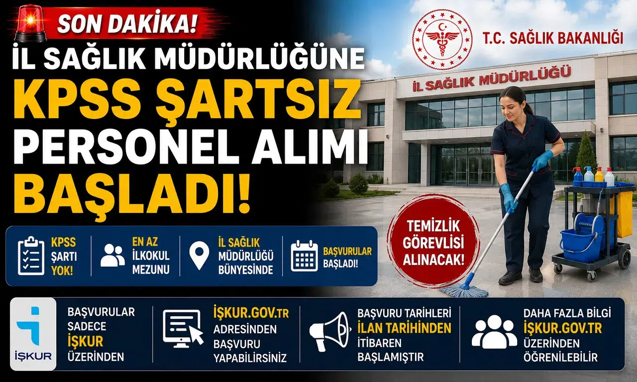 İl Sağlık Müdürlüğüne KPSS Şartsız Personel Alımı Başladı! İŞKUR Üzerinden Temizlik Görevlisi Alınacak