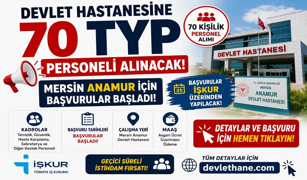 Devlet Hastanesine 70 TYP Personeli Alınacak! Mersin Anamur İçin Başvurular İŞKUR Üzerinden Başladı