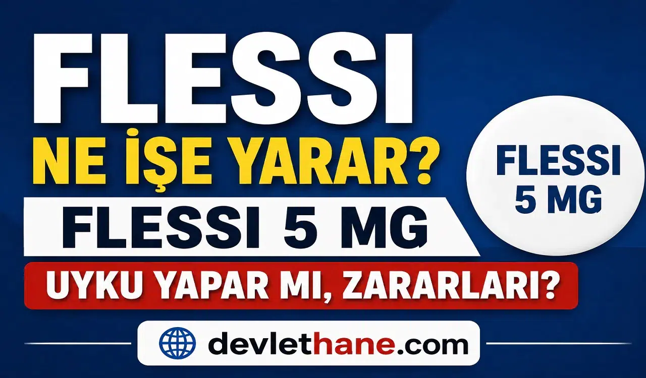 Flessi Ne İşe Yarar? Flessi 5 mg Uyku Yapar mı? Kullanıcı Yorumları ve Yan Etkileri