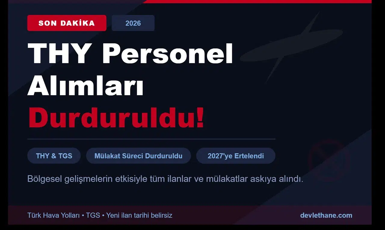 THY Personel Alımlarını Resmen Durdurdu: 2027'ye Kadar Yeni İlan Yok