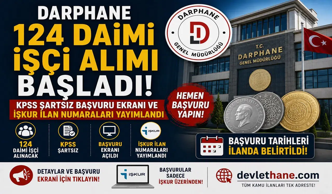 Darphane 124 Daimi İşçi Alımı Başladı! KPSS Şartsız Başvuru Ekranı ve İŞKUR İlan Numaraları Yayımlandı