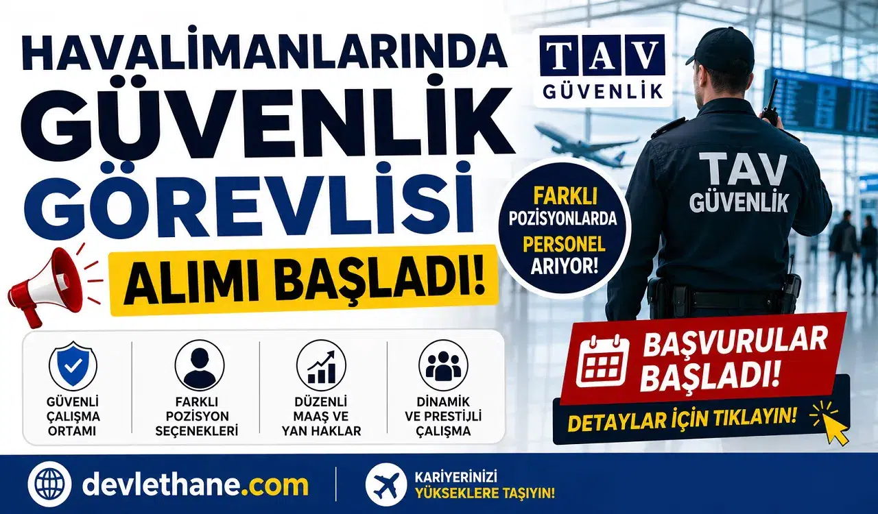 Havalimanlarında Güvenlik Görevlisi Alımı Başladı! TAV Güvenlik Farklı Pozisyonlarda Personel Arıyor
