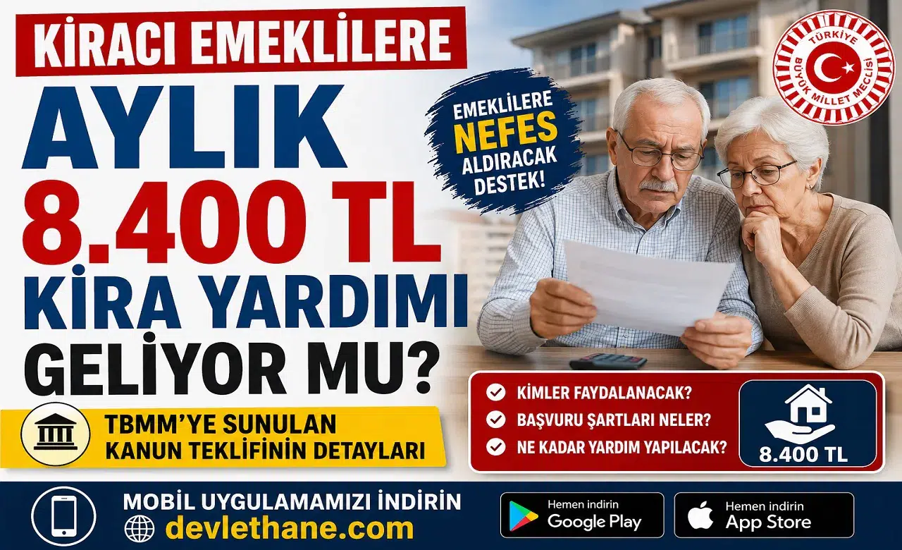 Kiracı Emeklilere Aylık 8.400 TL Kira Yardımı Geliyor mu? TBMM’ye Sunulan Kanun Teklifinin Detayları