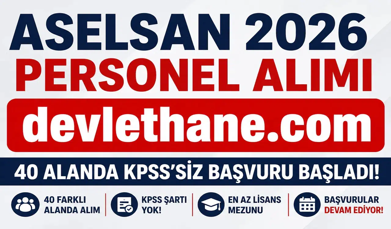 ASELSAN 2026 Personel Alımı Başladı! KPSS Şartsız 40'tan Fazla Alanda Yüzlerce Personel Alınacak: Başvuru Şartları, Maaşlar ve Açık Pozisyonlar