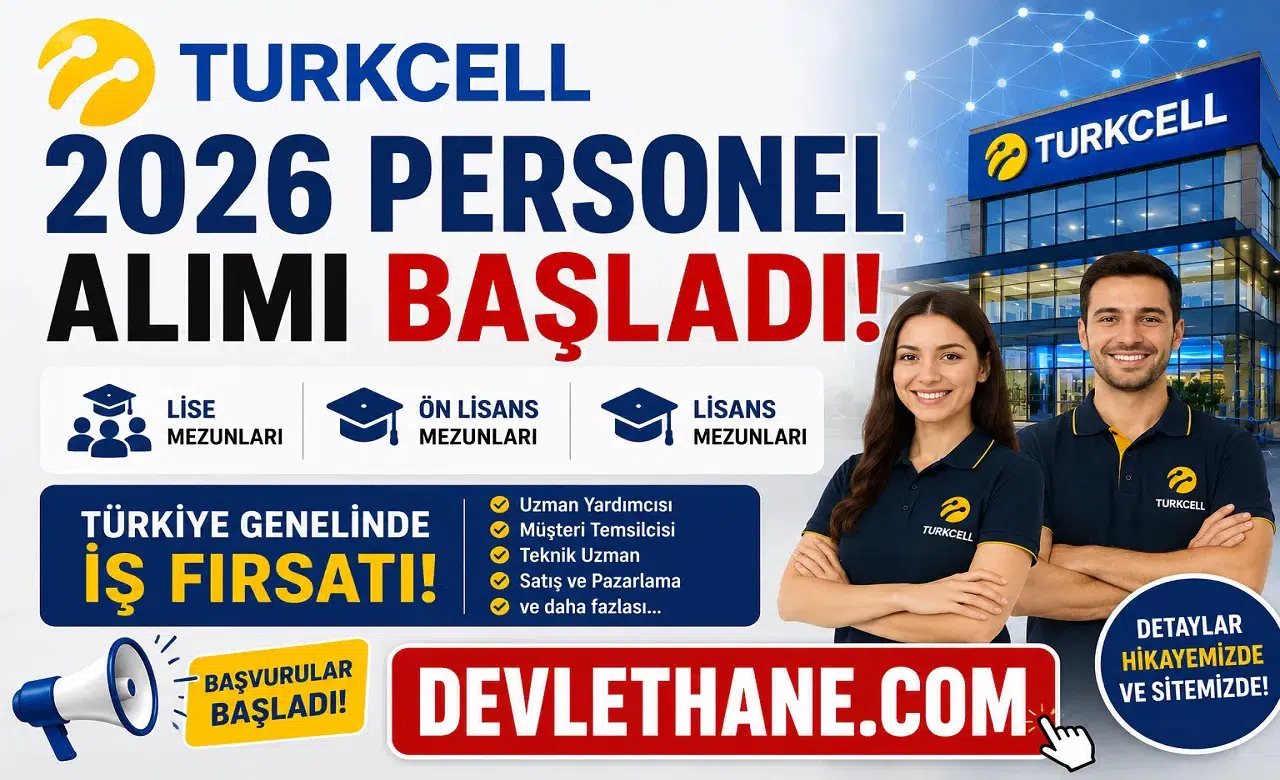 Turkcell 2026 Personel Alımı Başladı! Türkiye Genelinde Lise, Ön Lisans ve Lisans Mezunları İçin İş Fırsatı