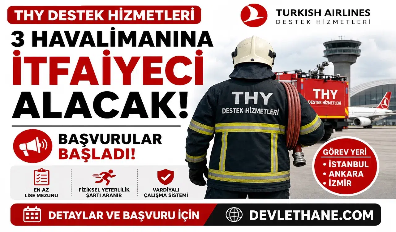 THY Destek Hizmetleri 3 Havalimanına İtfaiyeci Alımı Yapacak! Başvurular Başladı, İşte Şartlar