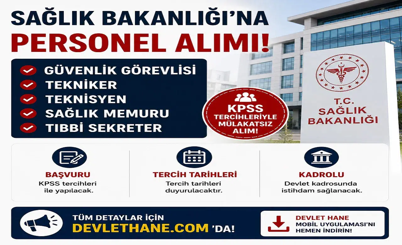 Sağlık Bakanlığı'na Güvenlik Görevlisi, Tekniker, Teknisyen, Sağlık Memuru ve Tıbbi Sekreter Alımı! KPSS Tercihleriyle Mülakatsız Personel Alınacak
