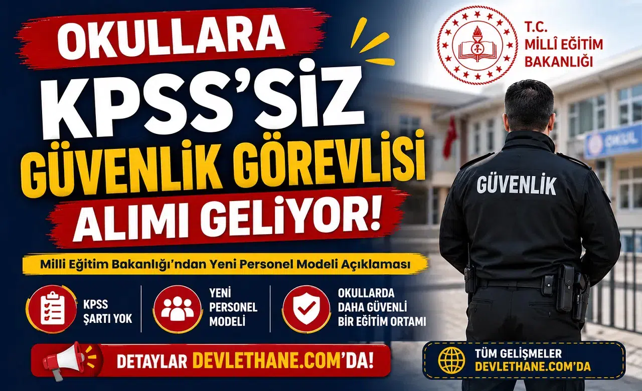 Okullara KPSS'siz Güvenlik Görevlisi Alımı Geliyor! Milli Eğitim Bakanlığı'ndan Yeni Personel Modeli Açıklaması