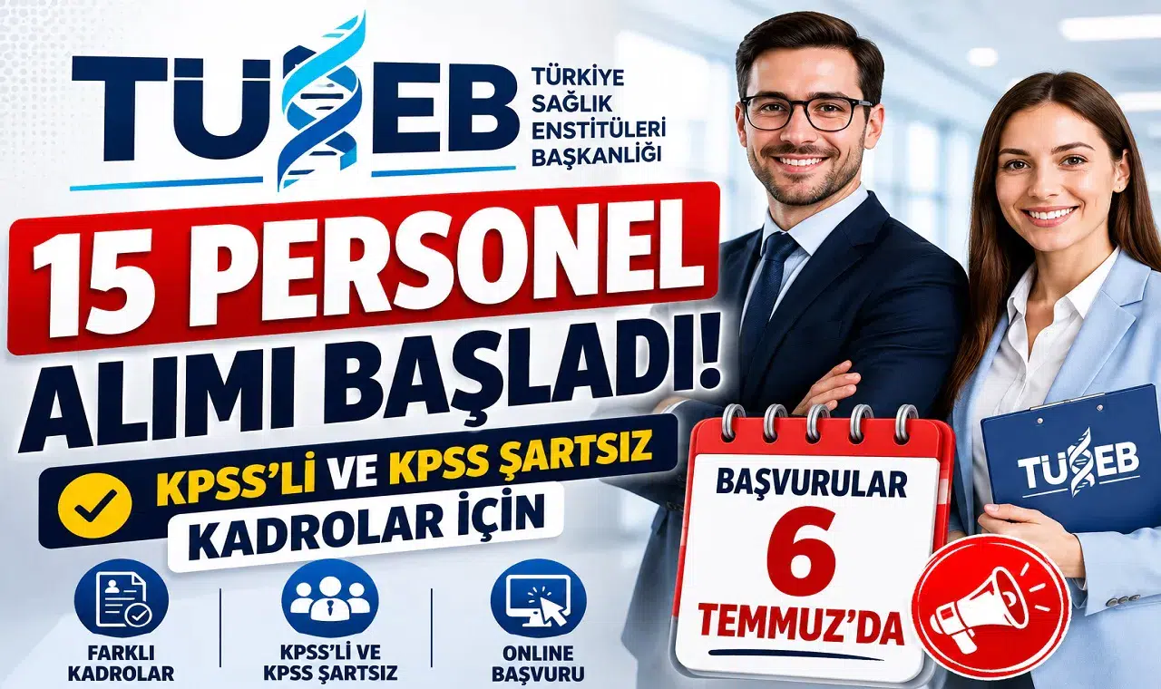 TÜSEB 15 Personel Alımı Başladı! KPSS'li ve KPSS Şartsız Kadrolar İçin Başvurular 6 Temmuz'da