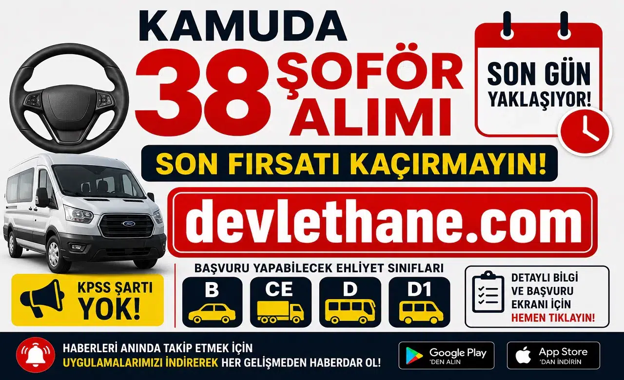 Kamuda 38 Şoför Alımı İçin Son Gün Yaklaşıyor! B, CE, D ve D1 Ehliyeti Olanlar Başvurabilecek