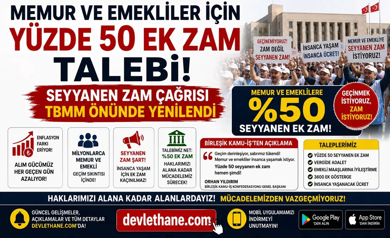 Memur ve Emekliler İçin Yüzde 50 Ek Zam Talebi! Seyyanen Zam Çağrısı TBMM Önünde Yenilendi