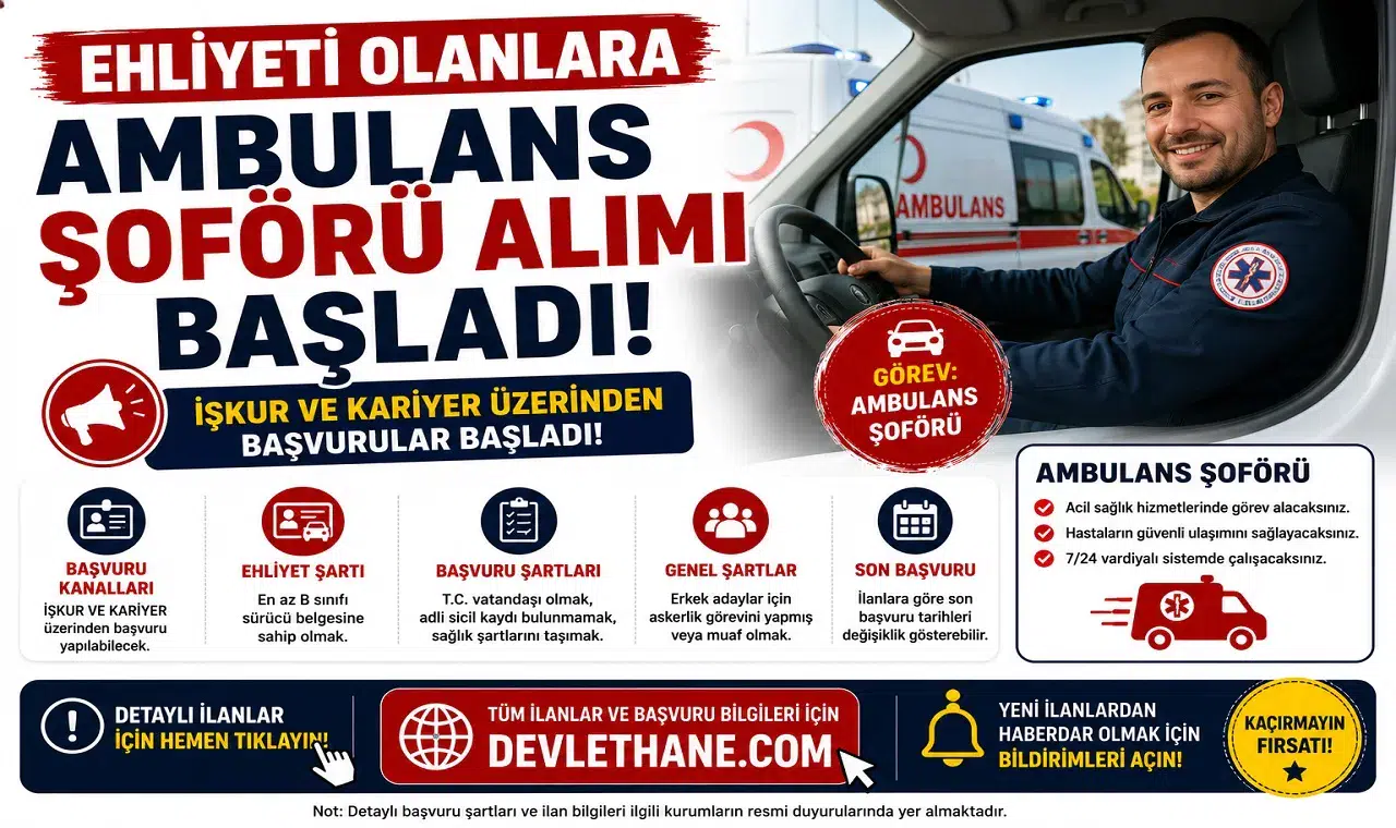 Ehliyeti Olanlara Ambulans Şoförü Alımı Başladı! İŞKUR ve Kariyer Başvuru Şartları