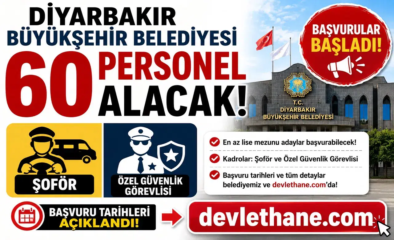 Diyarbakır Büyükşehir Belediyesi 60 Personel Alacak! Şoför ve Özel Güvenlik Görevlisi Başvuruları