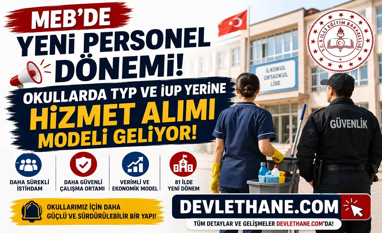MEB’de Yeni Personel Dönemi: Okullarda TYP ve İUP Yerine Hizmet Alımı Modeli Geliyor