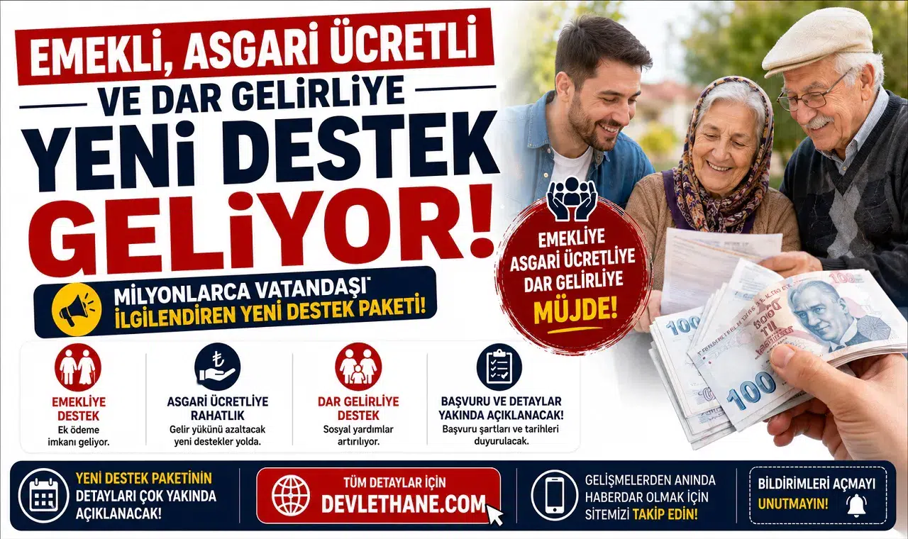 Emekli, Asgari Ücretli ve Dar Gelirliye Yeni Destek Geliyor!