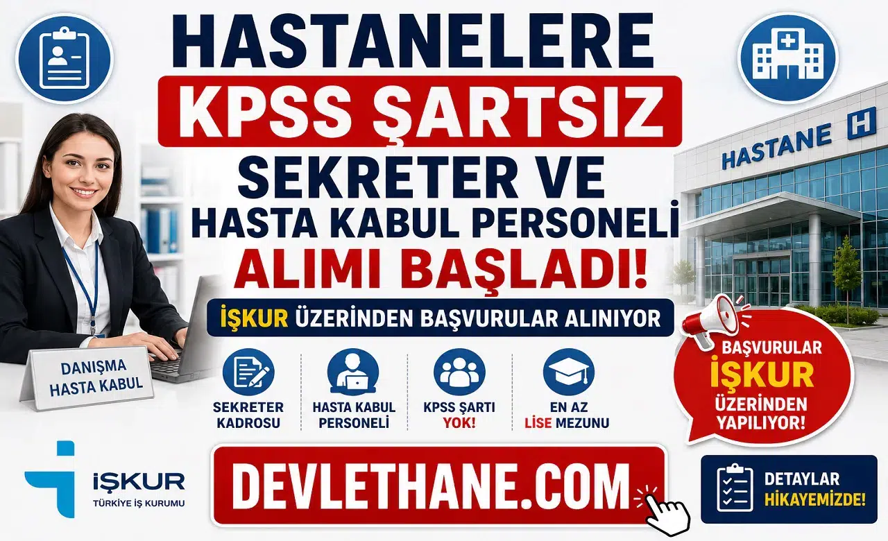 Hastanelere KPSS Şartsız Sekreter ve Hasta Kabul Personeli Alımı Başladı! İŞKUR Üzerinden Başvurular Alınıyor
