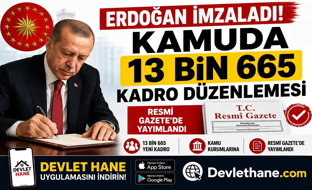 Erdoğan İmzaladı! Kamuda 13 Bin 665 Kadro Düzenlemesi Resmi Gazete'de Yayımlandı