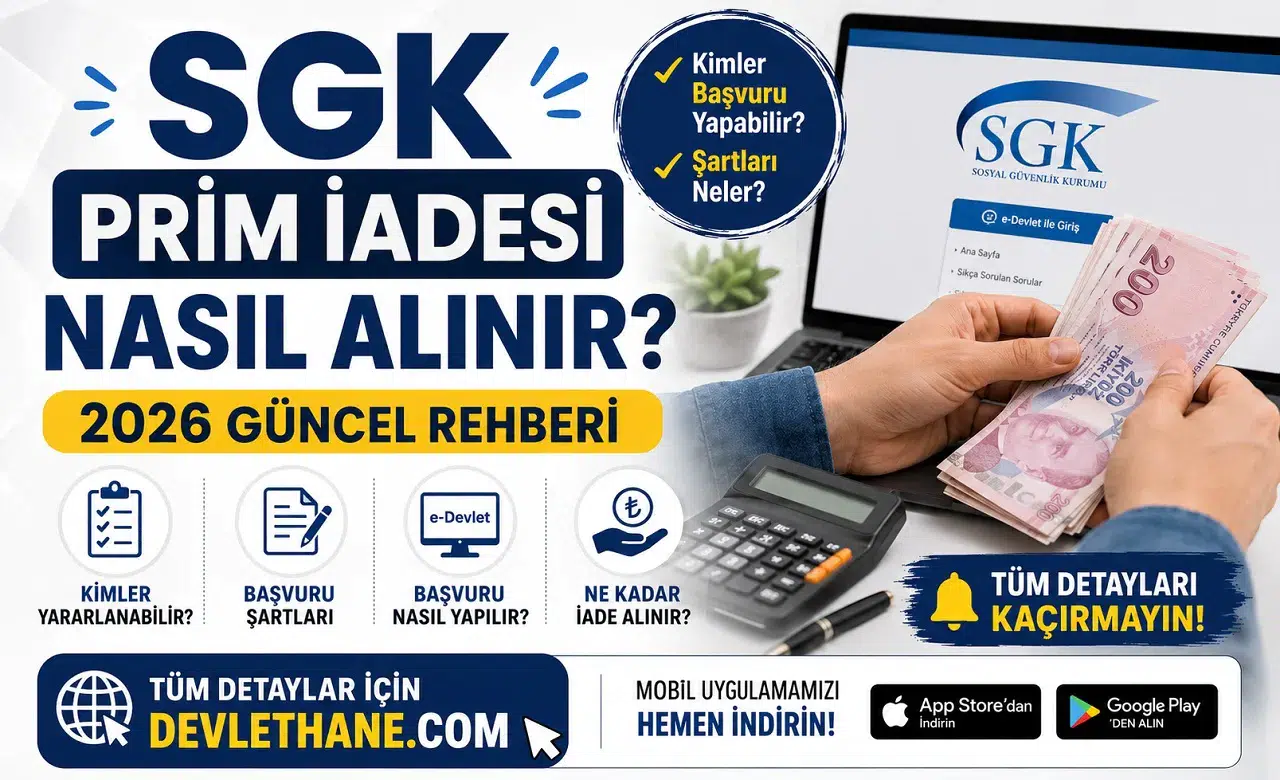 SGK Prim İadesi Nasıl Alınır? Kimler Başvuru Yapabilir, Şartları Neler? 2026 Güncel Rehberi