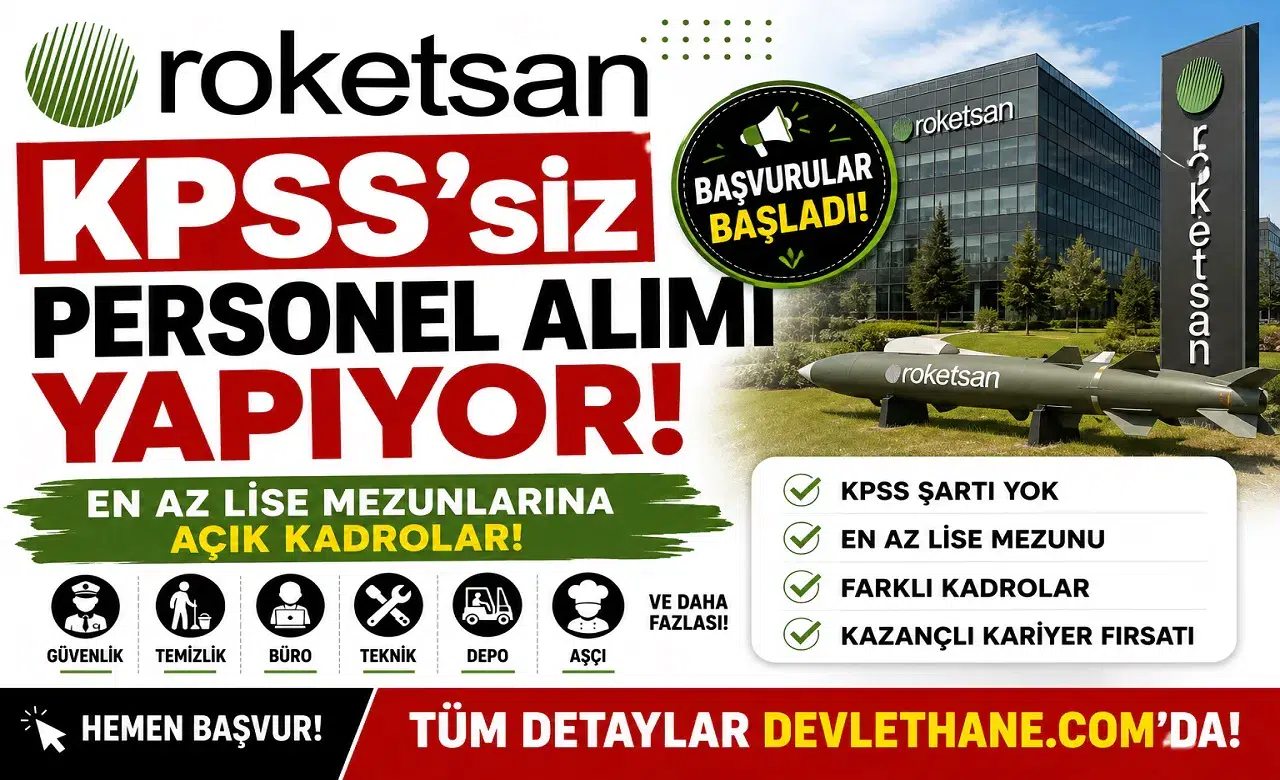 ROKETSAN KPSS’siz Personel Alımı Yapıyor: En Az Lise Mezunlarına Açık Kadrolar ve Başvuru Şartları
