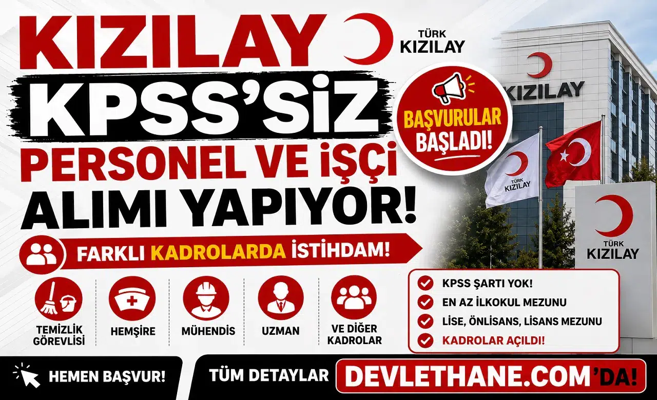 Kızılay KPSS’siz Personel ve İşçi Alımı Yapıyor: Temizlik, Hemşire, Mühendis ve Uzman Kadroları Açıldı