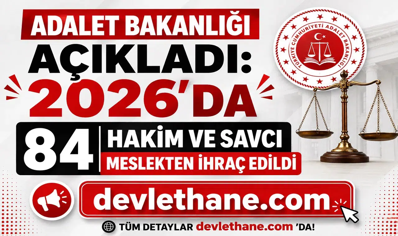 Adalet Bakanlığı Açıkladı: 2026'da 84 Hakim ve Savcı Meslekten İhraç Edildi