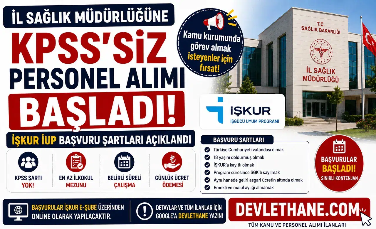 İl Sağlık Müdürlüğüne KPSS’siz Personel Alımı Başladı: İŞKUR İUP Başvuru Şartları Açıklandı