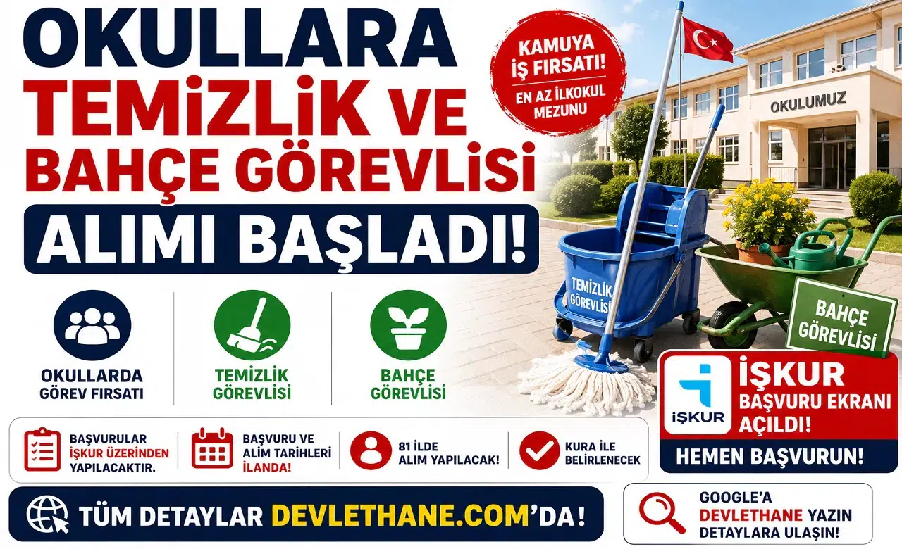 Okullara Temizlik ve Bahçe Görevlisi Alımı Başladı: İŞKUR Başvuru Ekranı Açıldı