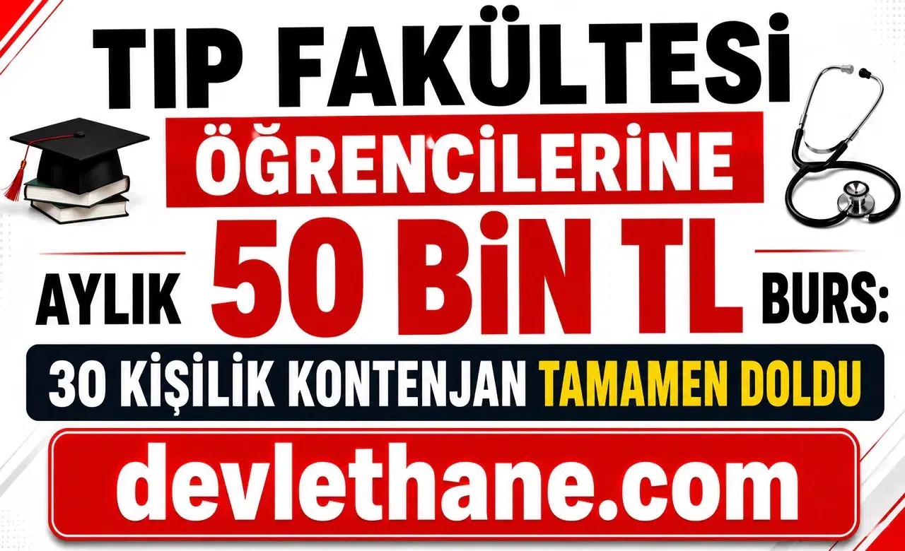 Tıp Fakültesi Öğrencilerine Aylık 50 Bin TL Burs: 30 Kişilik Kontenjan Tamamen Doldu