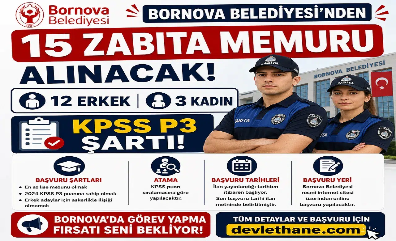 Bornova Belediyesi 15 Zabıta Memuru Alacak: 12 Erkek, 3 Kadın Aday İçin KPSS P3 Şartı