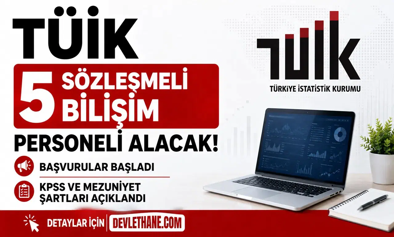 TÜİK 5 Sözleşmeli Bilişim Personeli Alacak: Başvurular Başladı, KPSS ve Mezuniyet Şartları Açıklandı