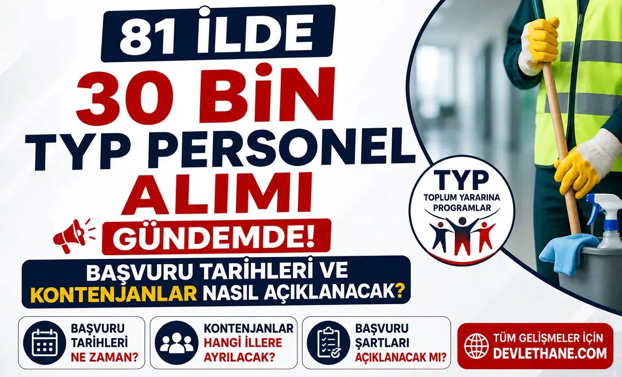 81 İlde 30 Bin TYP Personel Alımı Gündemde! Başvuru Tarihleri ve Kontenjanlar Nasıl Açıklanacak?