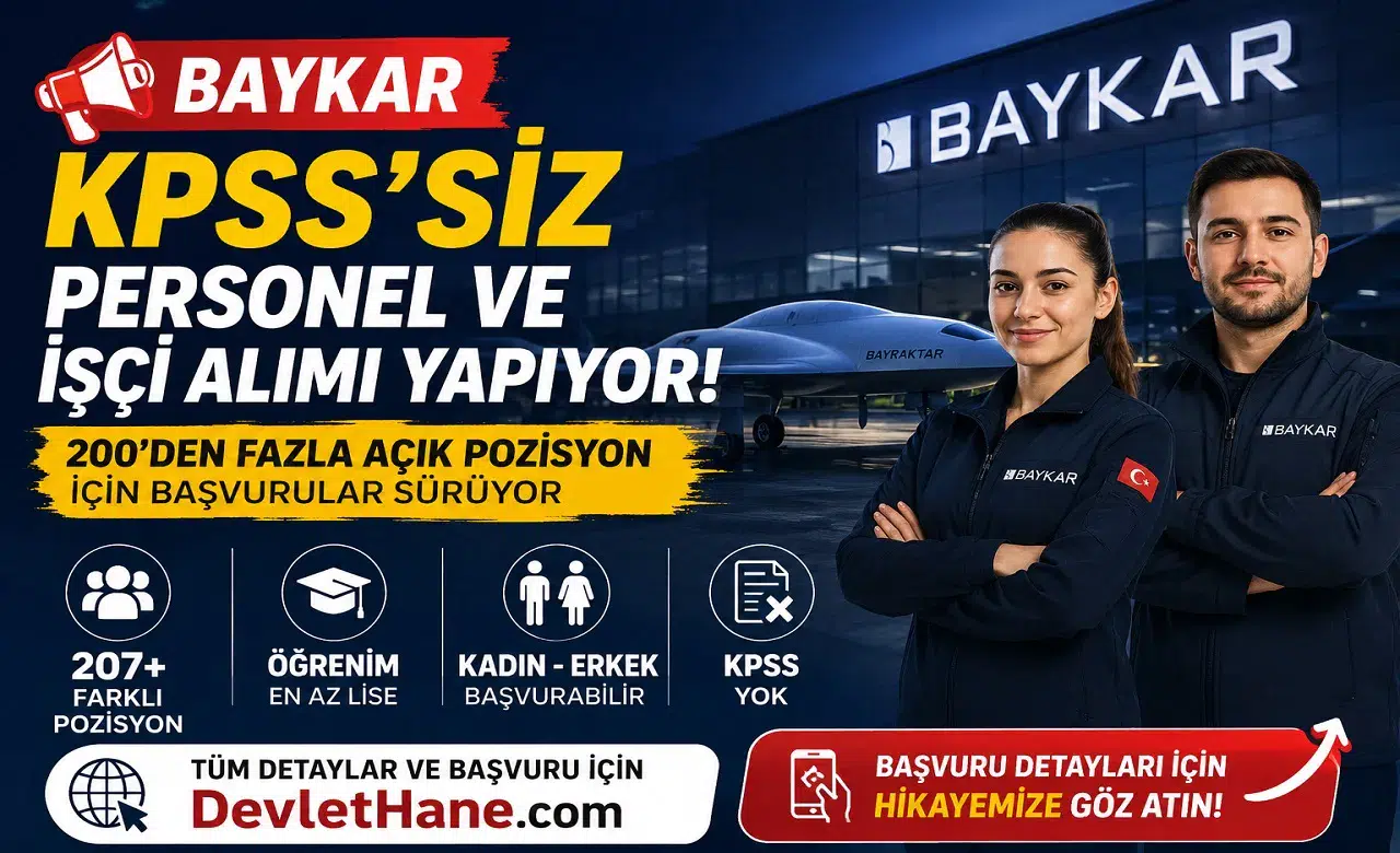 Baykar KPSS’siz Personel ve İşçi Alımı Yapıyor: 200’den Fazla Açık Pozisyon İçin Başvurular Sürüyor