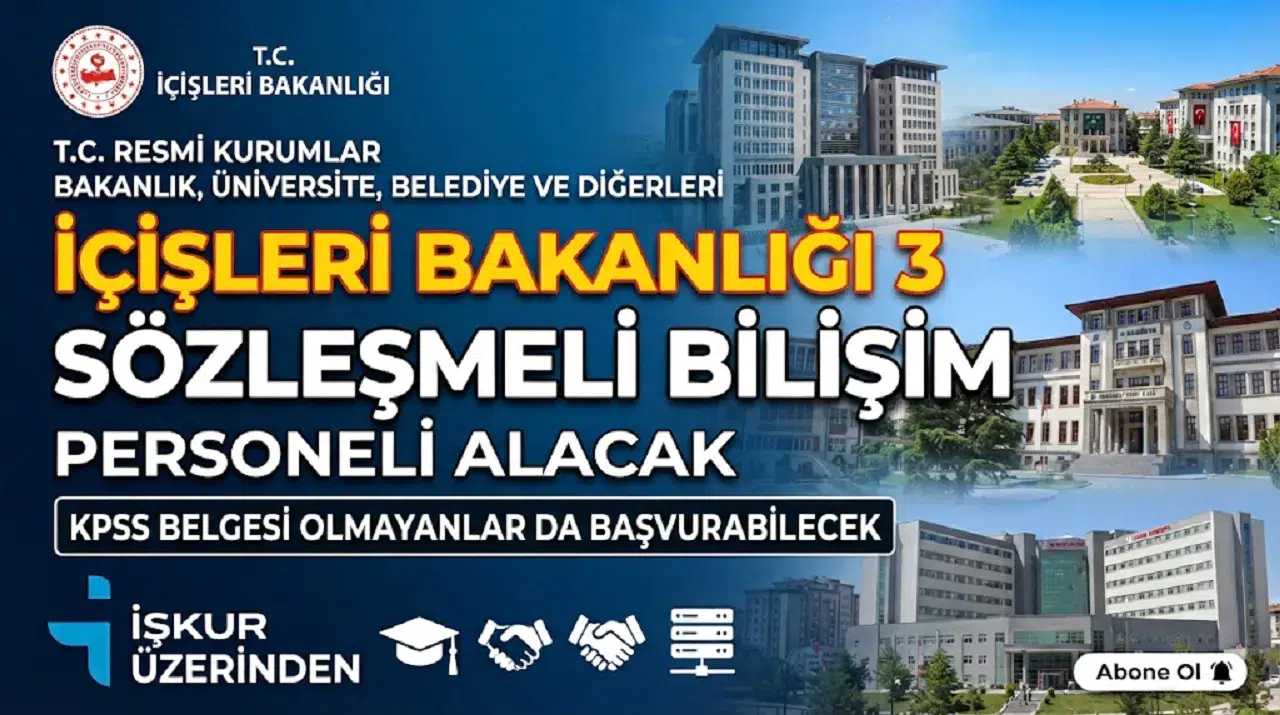İçişleri Bakanlığı 3 Sözleşmeli Bilişim Personeli Alacak: KPSS Belgesi Olmayanlar da Başvurabilecek