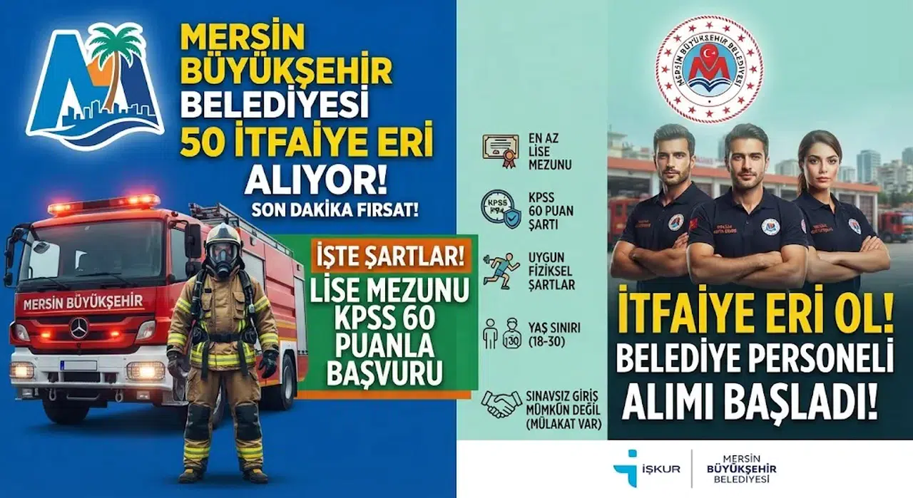 Mersin Büyükşehir Belediyesi 50 İtfaiye Eri Alıyor! Lise Mezunu KPSS 60 Puanla Başvuru
