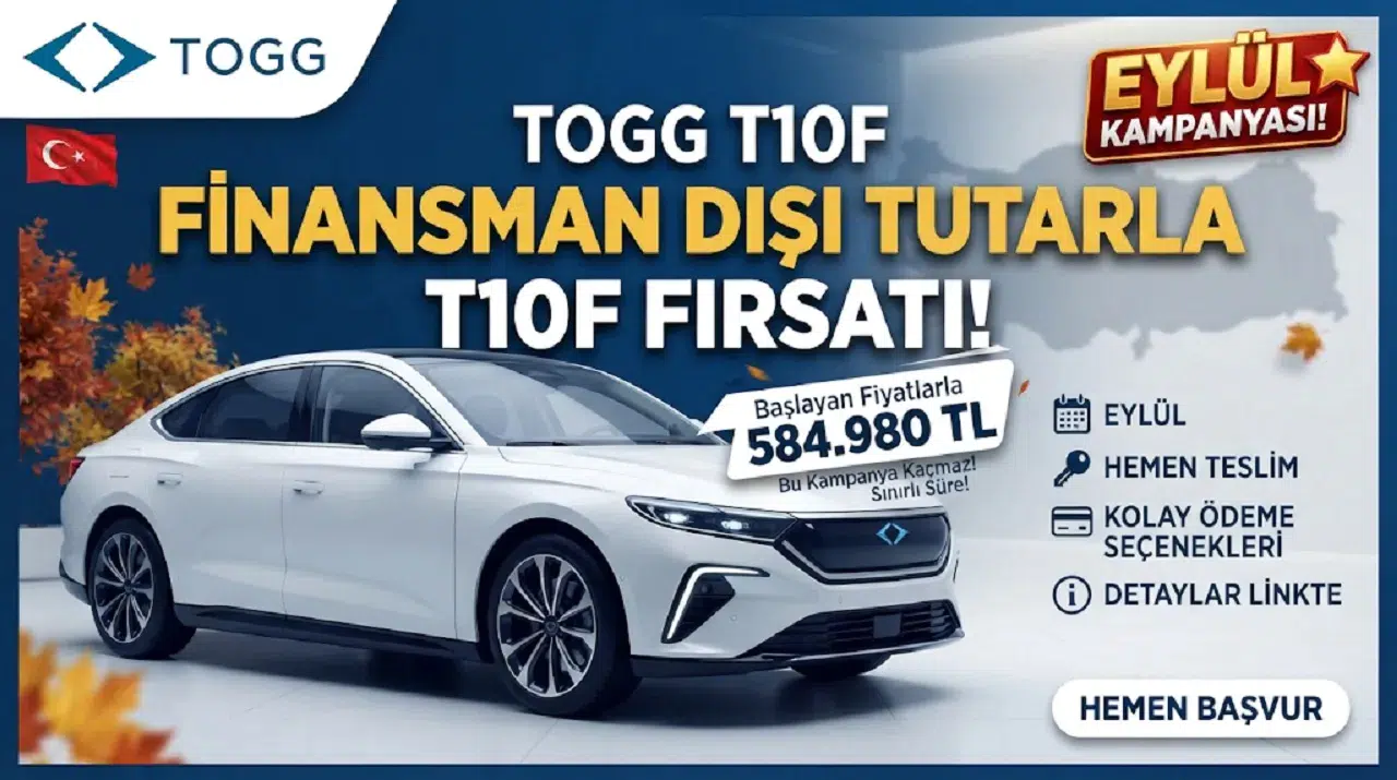 Togg’dan Eylül Kampanyası! 584 Bin 980 TL’den Başlayan Finansman Dışı Tutarla T10F Fırsatı