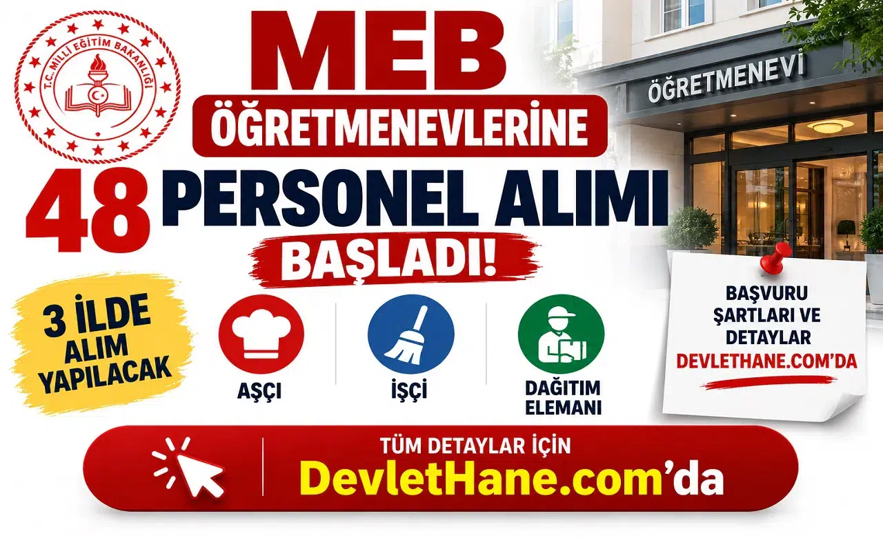 MEB Öğretmenevlerine 48 Personel Alımı Başladı! 3 İlde Aşçı, İşçi ve Dağıtım Elemanı Alınacak