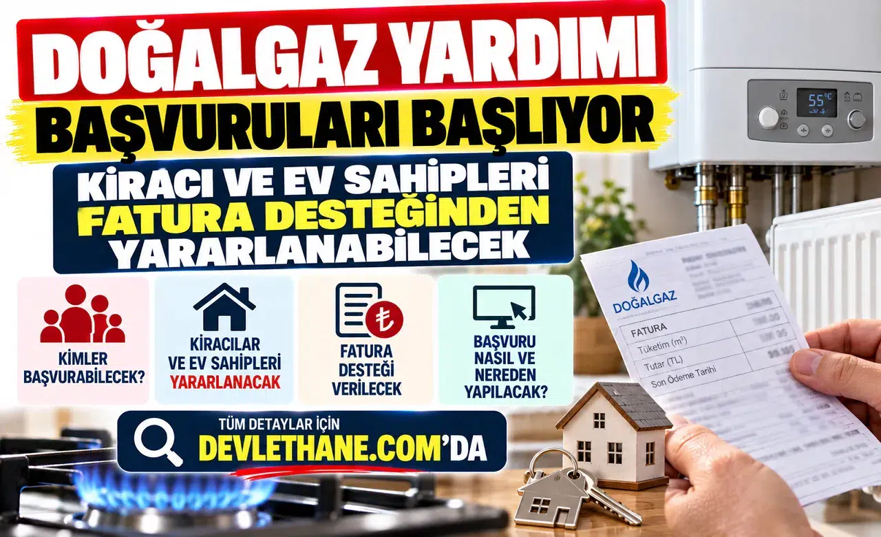 Doğalgaz Yardımı Başvuruları Başlıyor: Kiracı ve Ev Sahipleri Fatura Desteğinden Yararlanabilecek