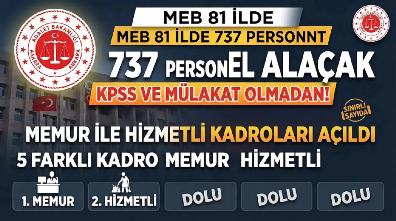 MEB 81 İlde 737 Personel Alacak: KPSS ve Mülakat Olmadan Memur ile Hizmetli Kadroları Açıldı