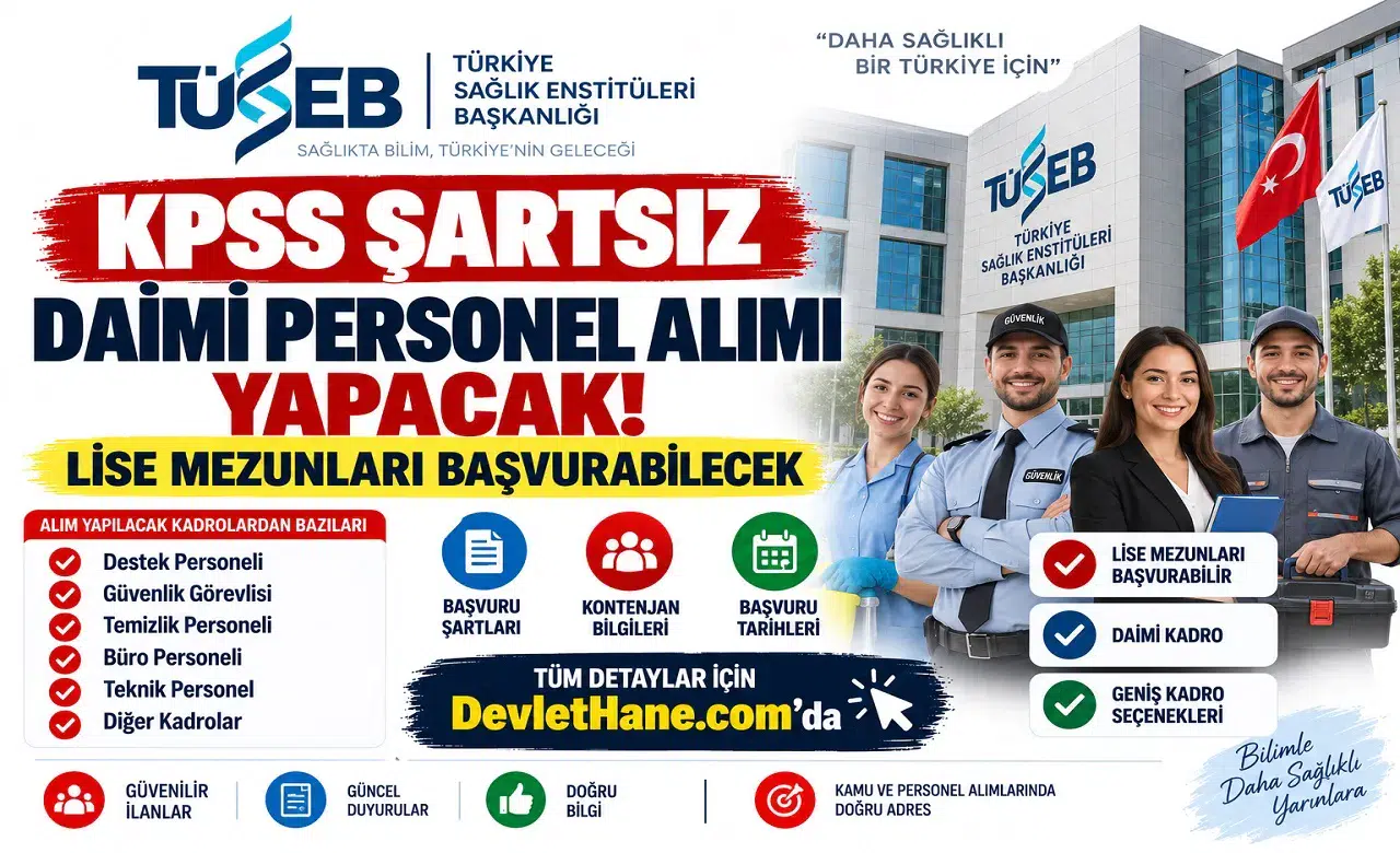 TÜSEB KPSS Şartsız Daimi Personel Alımı Yapacak! Lise Mezunları Başvurabilecek