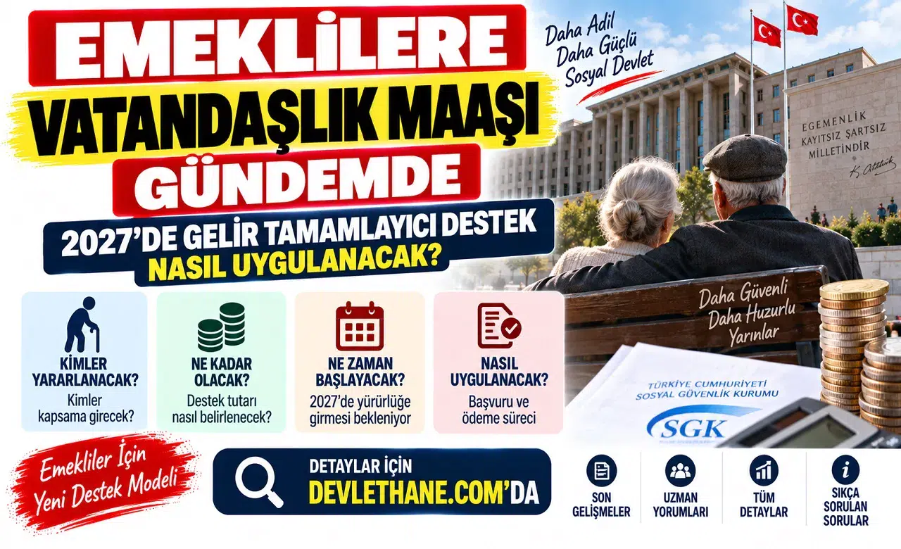 Emeklilere Vatandaşlık Maaşı Gündemde: 2027'de Gelir Tamamlayıcı Destek Nasıl Uygulanacak?